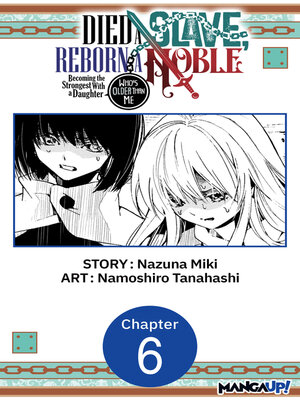 cover image of Died a Slave, Reborn a Noble: Becoming the Strongest With a Daughter Who's Older Than Me, Chapter 6